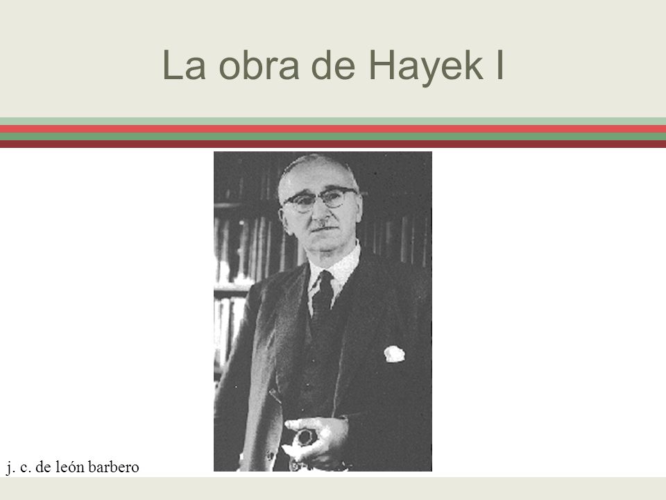 La obra de Hayek I j. c. de león barbero