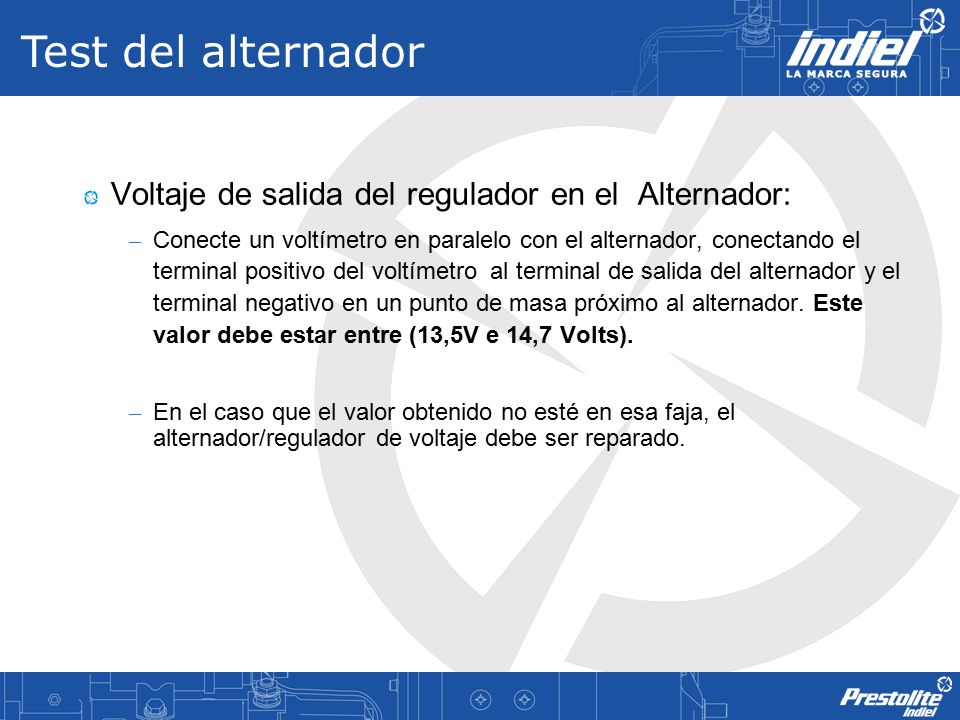 Test del alternador Voltaje de salida del regulador en el Alternador: