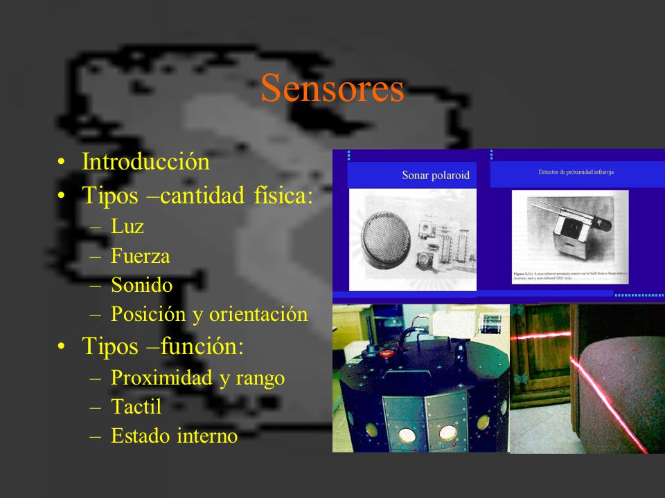 Sensores Introducción Tipos –cantidad física: Tipos –función: Luz