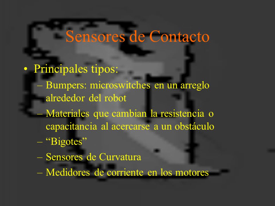 Sensores de Contacto Principales tipos: