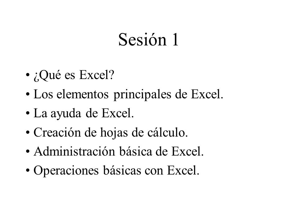 Sesión 1 ¿Qué es Excel Los elementos principales de Excel.