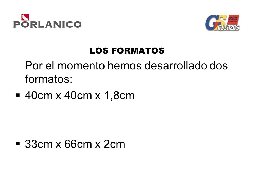 Por el momento hemos desarrollado dos formatos: 40cm x 40cm x 1,8cm