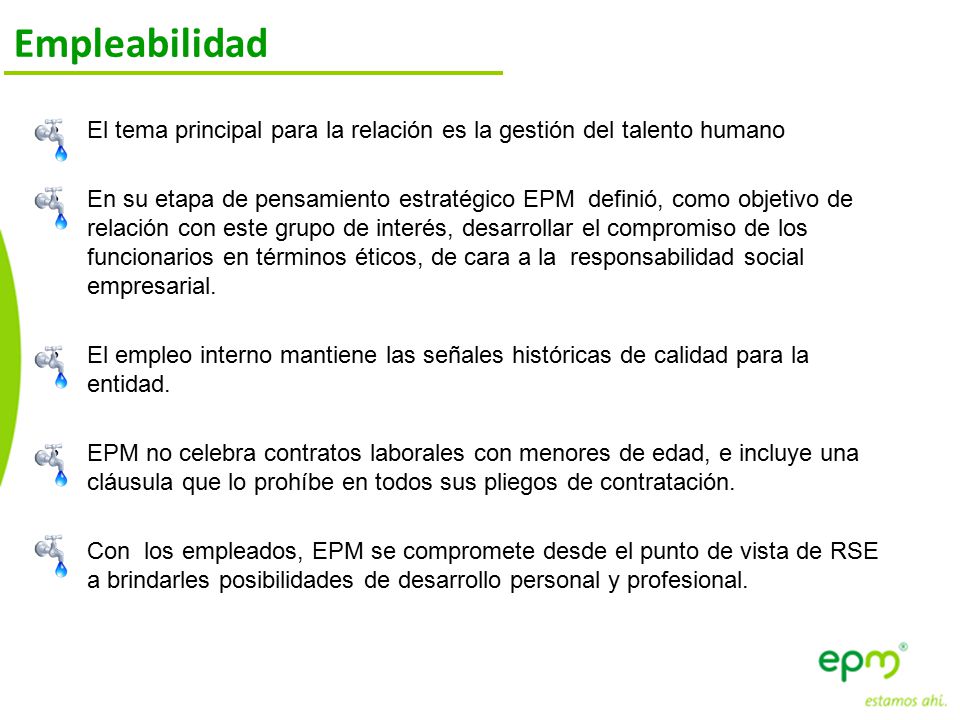 Empleabilidad El tema principal para la relación es la gestión del talento humano.