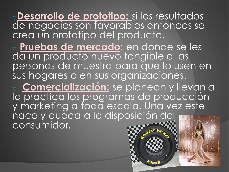 Desarrollo de prototipo: si los resultados de negocios son favorables entonces se crea un prototipo del producto.