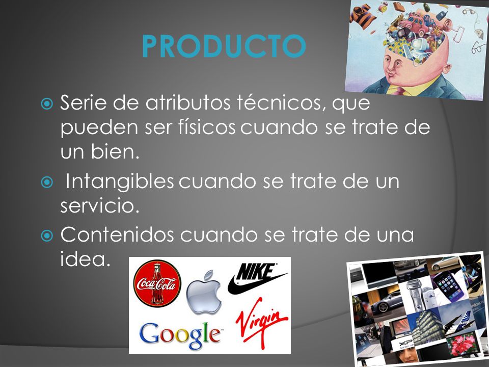 PRODUCTO Serie de atributos técnicos, que pueden ser físicos cuando se trate de un bien. Intangibles cuando se trate de un servicio.