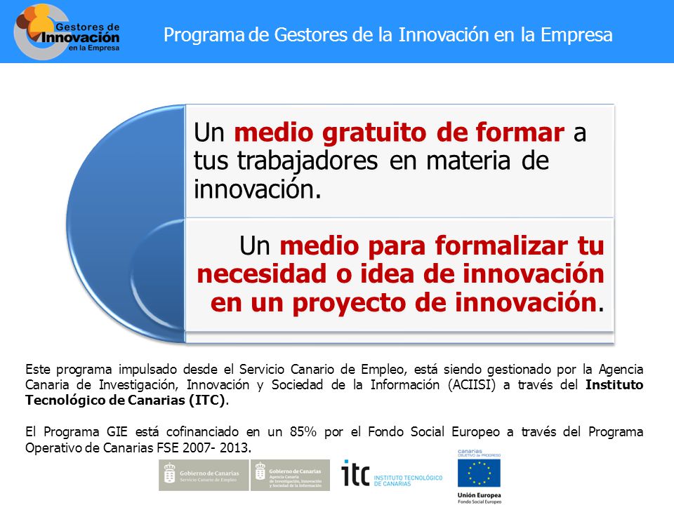 Un medio gratuito de formar a tus trabajadores en materia de innovación.