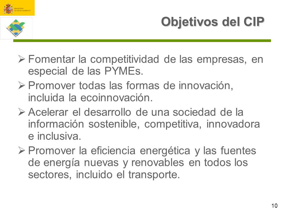 Objetivos del CIP Fomentar la competitividad de las empresas, en especial de las PYMEs.
