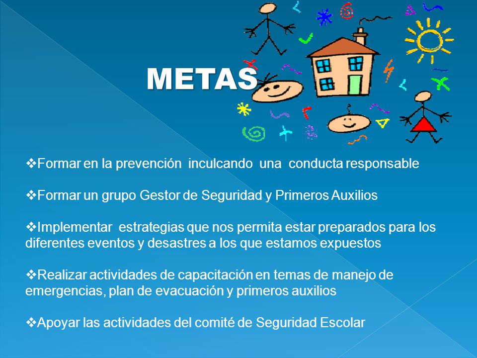 METAS Formar en la prevención inculcando una conducta responsable