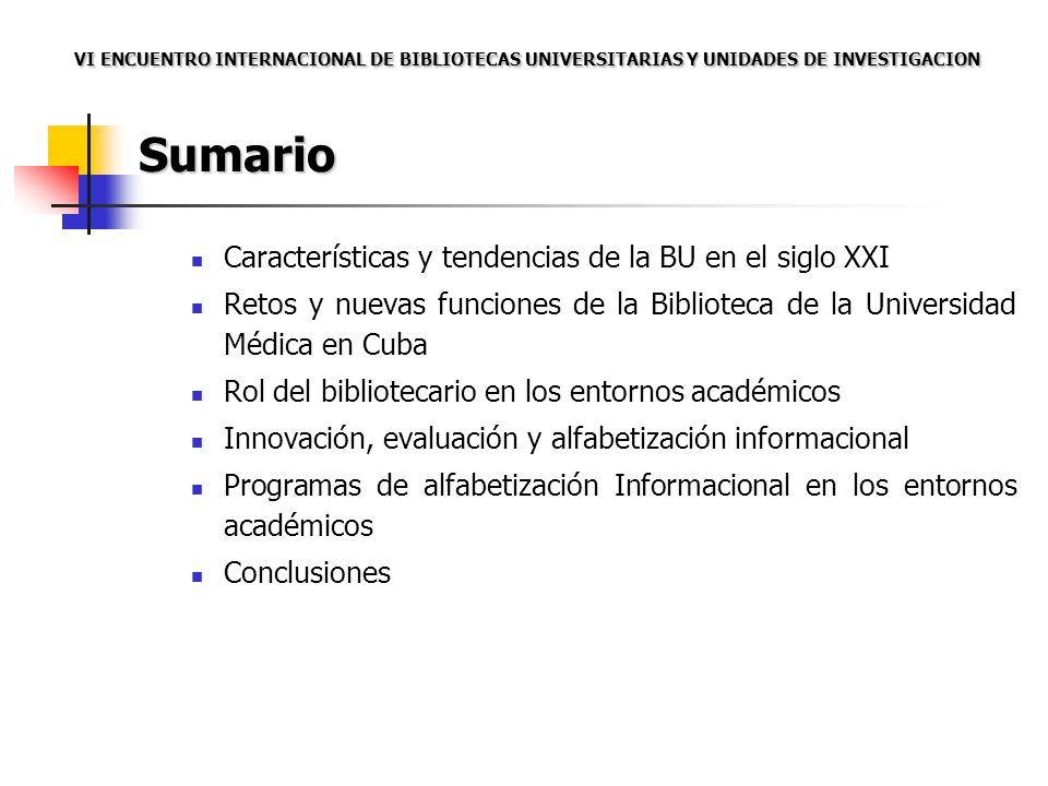 Sumario Características y tendencias de la BU en el siglo XXI