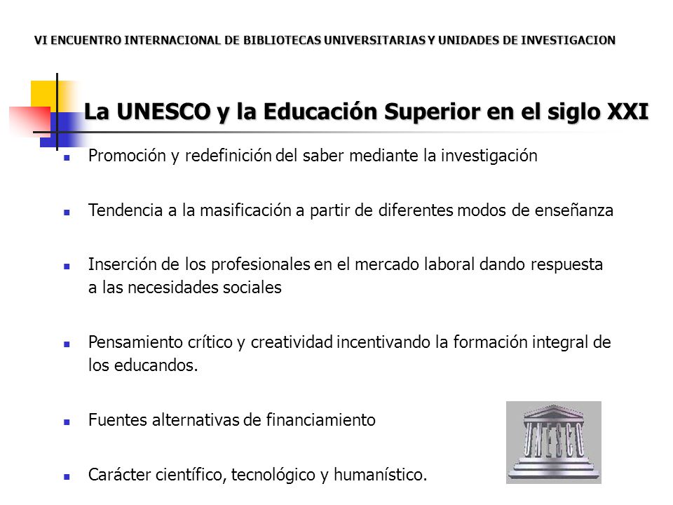 La UNESCO y la Educación Superior en el siglo XXI
