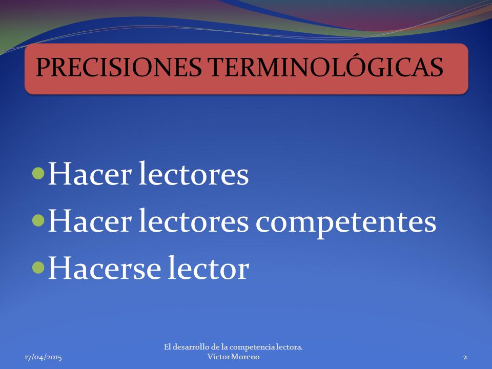 El desarrollo de la competencia lectora. Víctor Moreno