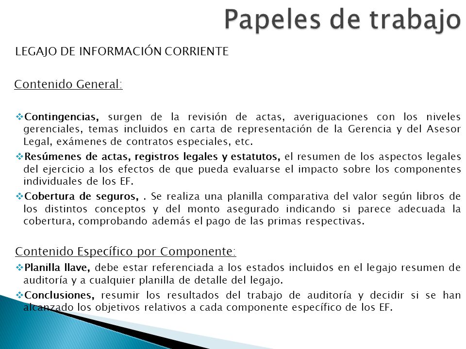 Papeles de trabajo LEGAJO DE INFORMACIÓN CORRIENTE Contenido General: