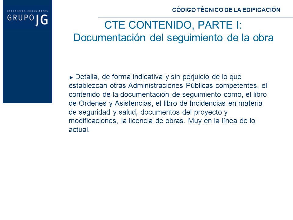 CTE CONTENIDO, PARTE I: Documentación del seguimiento de la obra