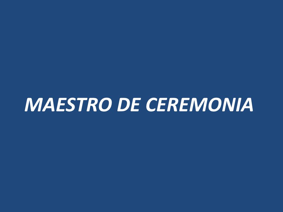 MAESTRO DE CEREMONIA