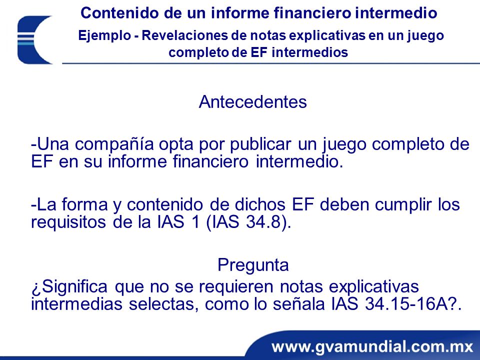 Contenido de un informe financiero intermedio Ejemplo - Revelaciones de notas explicativas en un juego completo de EF intermedios