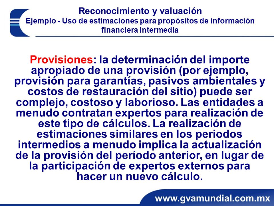Reconocimiento y valuación Ejemplo - Uso de estimaciones para propósitos de información financiera intermedia
