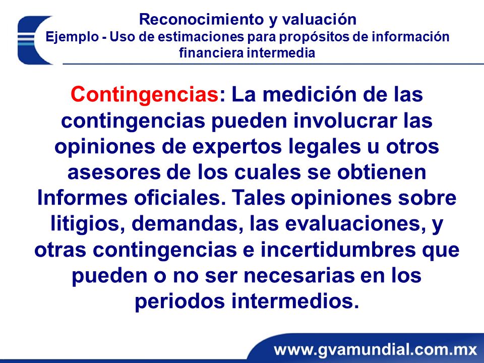 Reconocimiento y valuación Ejemplo - Uso de estimaciones para propósitos de información financiera intermedia