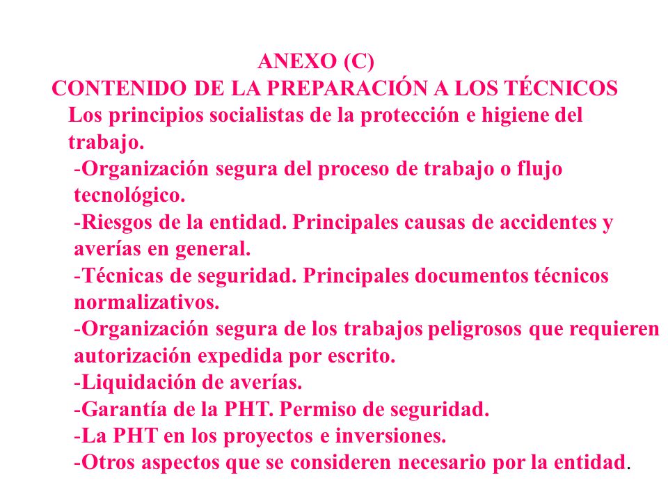 ANEXO (C) CONTENIDO DE LA PREPARACIÓN A LOS TÉCNICOS. Los principios socialistas de la protección e higiene del.