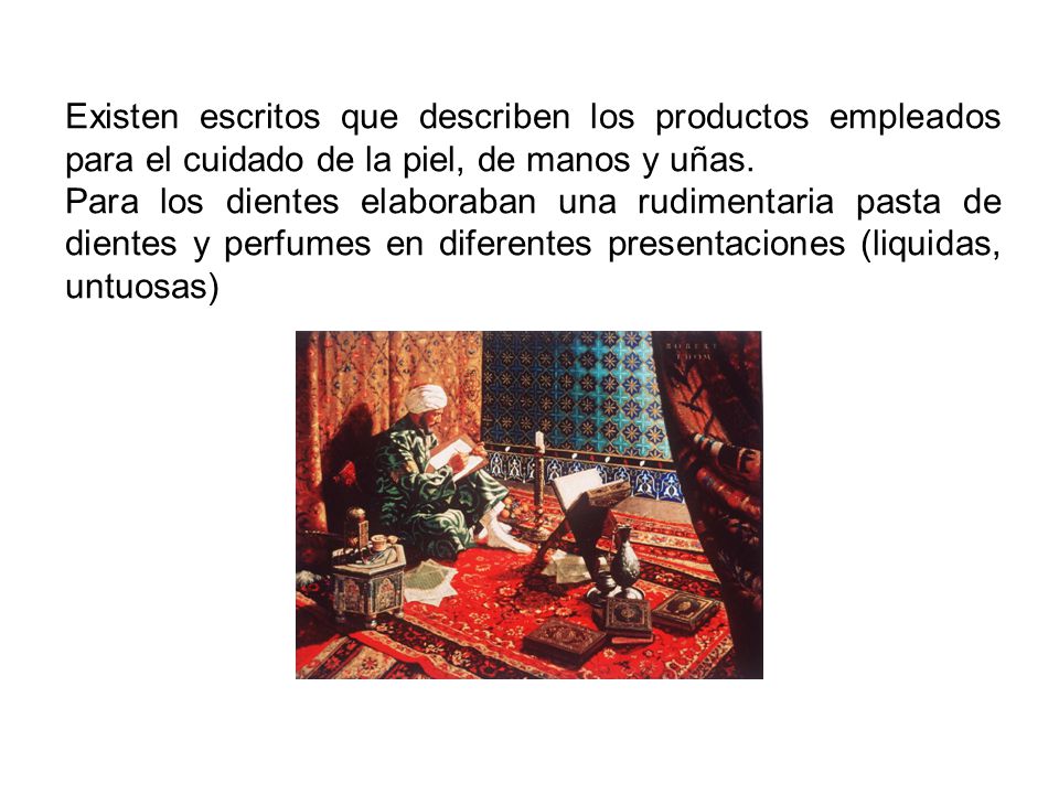 Existen escritos que describen los productos empleados para el cuidado de la piel, de manos y uñas.