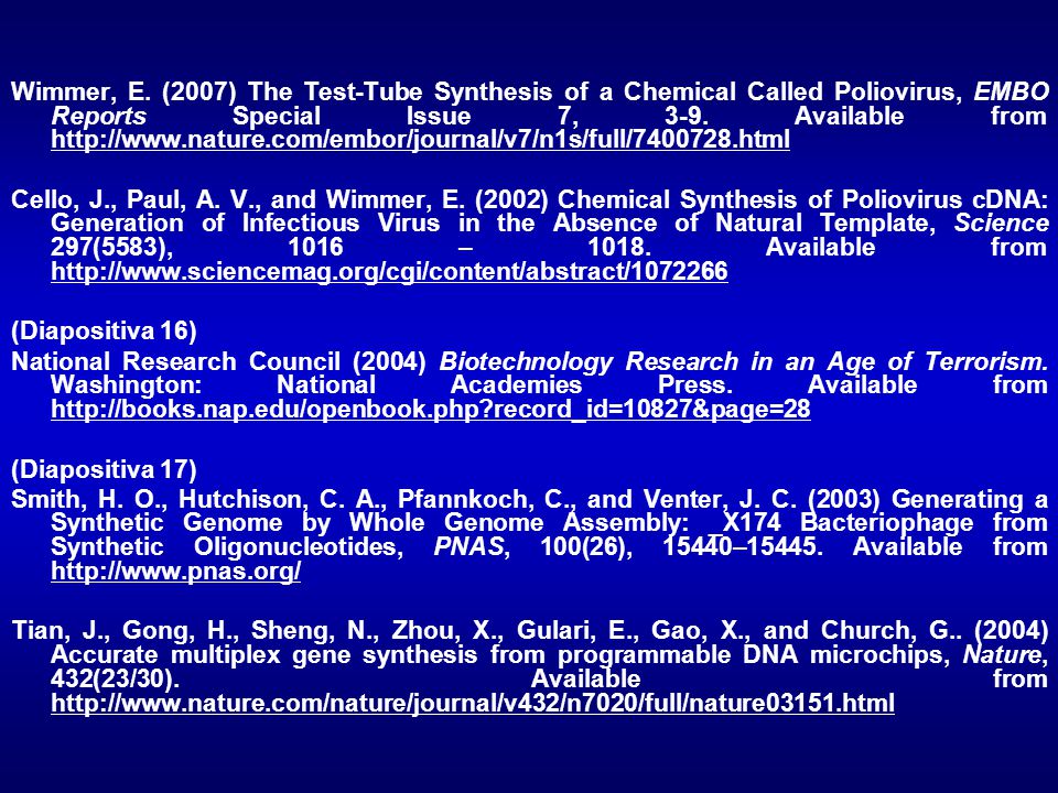 Wimmer, E. (2007) The Test-Tube Synthesis of a Chemical Called Poliovirus, EMBO Reports Special Issue 7, 3-9. Available from
