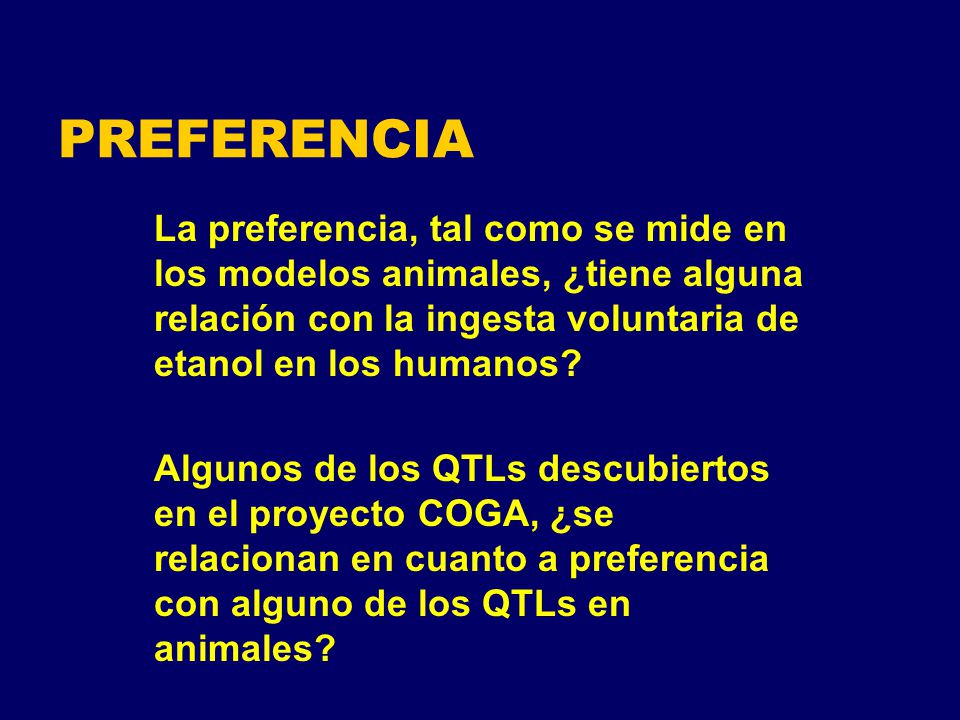 PREFERENCIA La preferencia, tal como se mide en los modelos animales, ¿tiene alguna relación con la ingesta voluntaria de etanol en los humanos