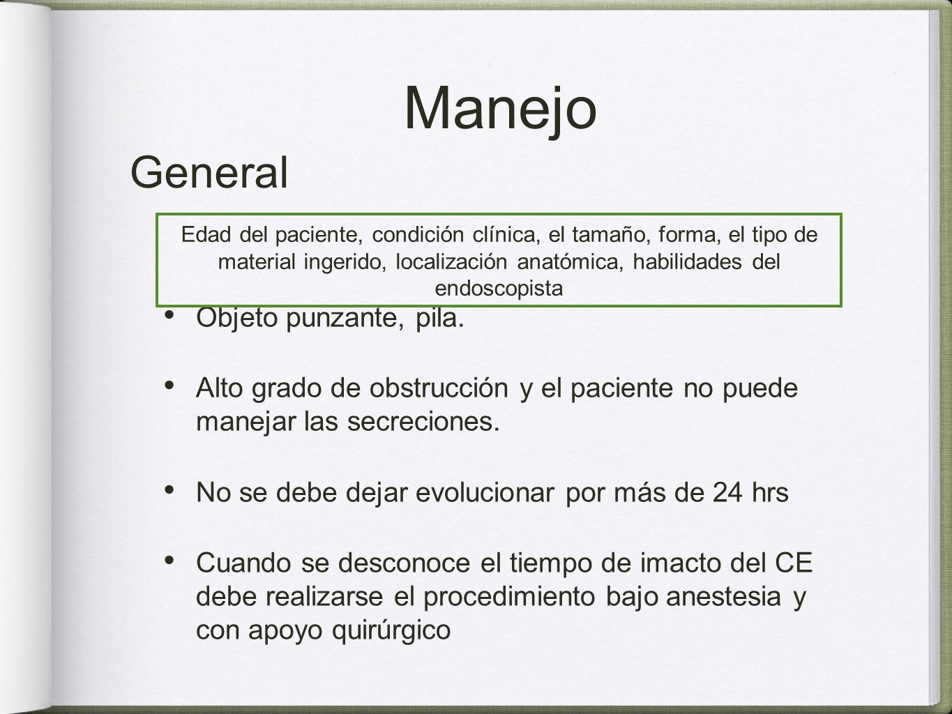 Manejo General Objeto punzante, pila.