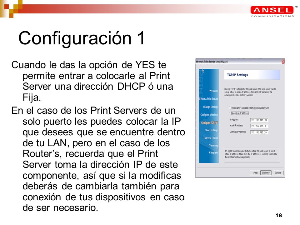Configuración 1 Cuando le das la opción de YES te permite entrar a colocarle al Print Server una dirección DHCP ó una Fija.