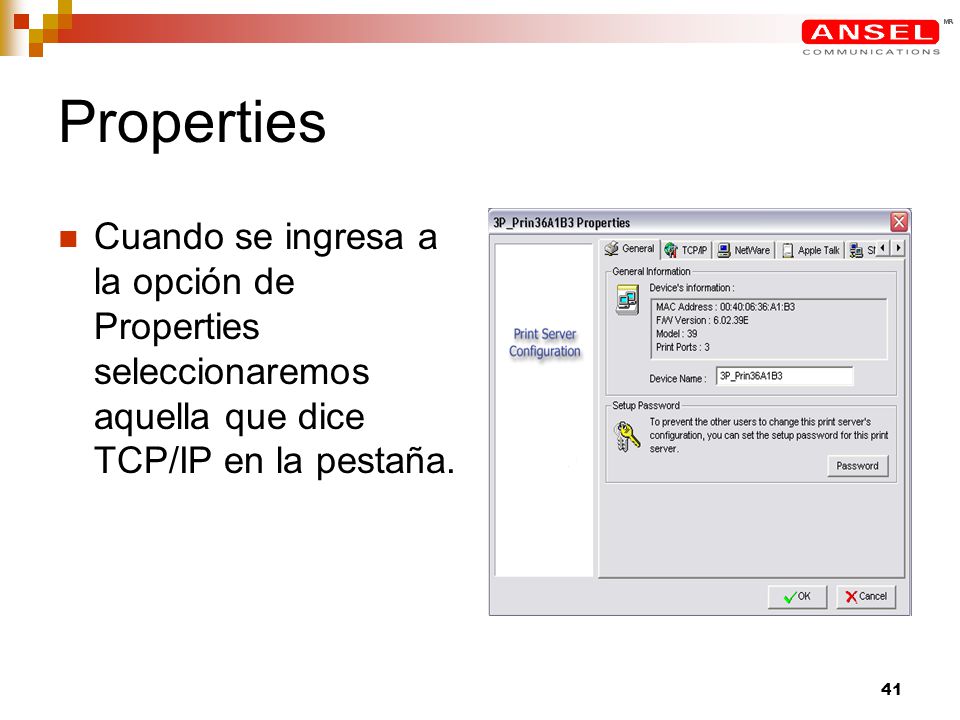Properties Cuando se ingresa a la opción de Properties seleccionaremos aquella que dice TCP/IP en la pestaña.