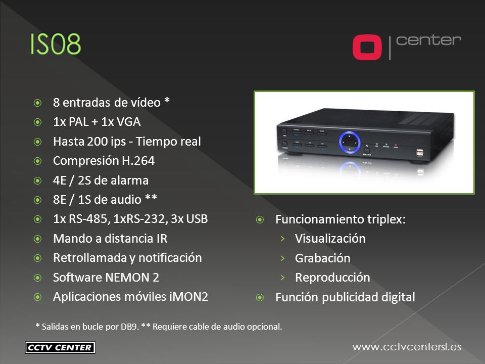 IS08 8 entradas de vídeo * 1x PAL + 1x VGA Hasta 200 ips - Tiempo real