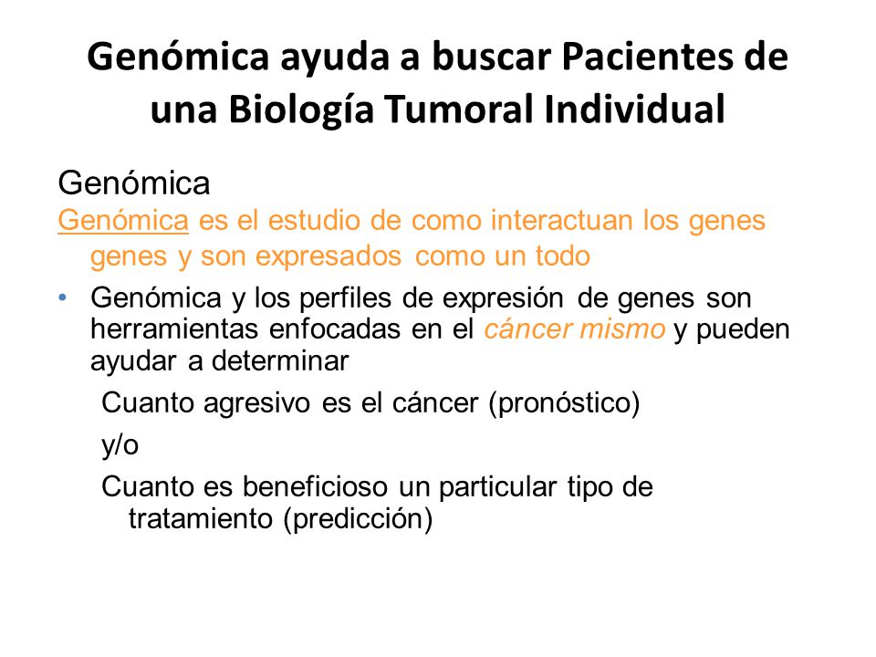 Genómica ayuda a buscar Pacientes de una Biología Tumoral Individual