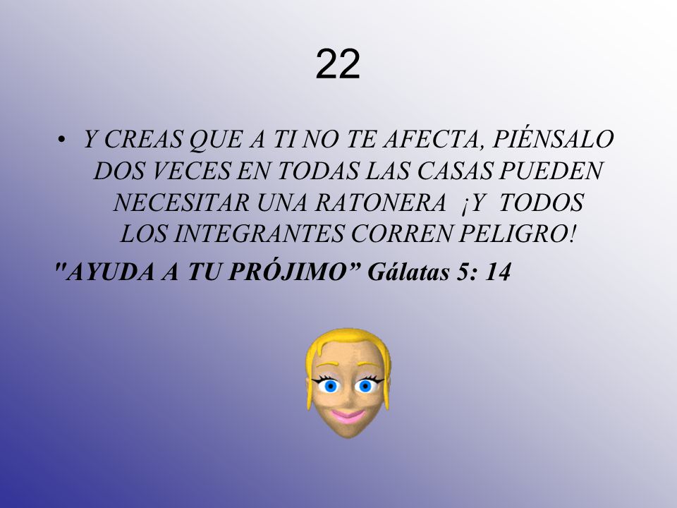 22 Y CREAS QUE A TI NO TE AFECTA, PIÉNSALO DOS VECES EN TODAS LAS CASAS PUEDEN NECESITAR UNA RATONERA ¡Y TODOS LOS INTEGRANTES CORREN PELIGRO!