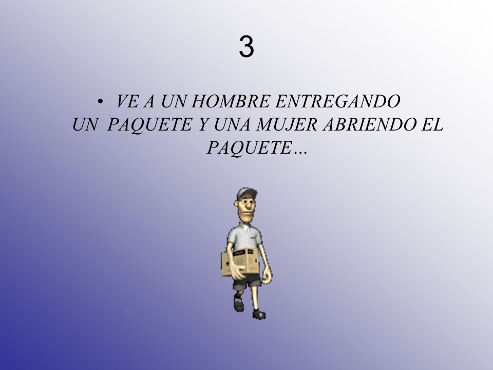 VE A UN HOMBRE ENTREGANDO UN PAQUETE Y UNA MUJER ABRIENDO EL PAQUETE…