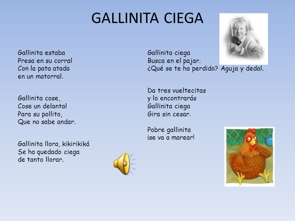 GALLINITA CIEGA Gallinita estaba Gallinita ciega Presa en su corral