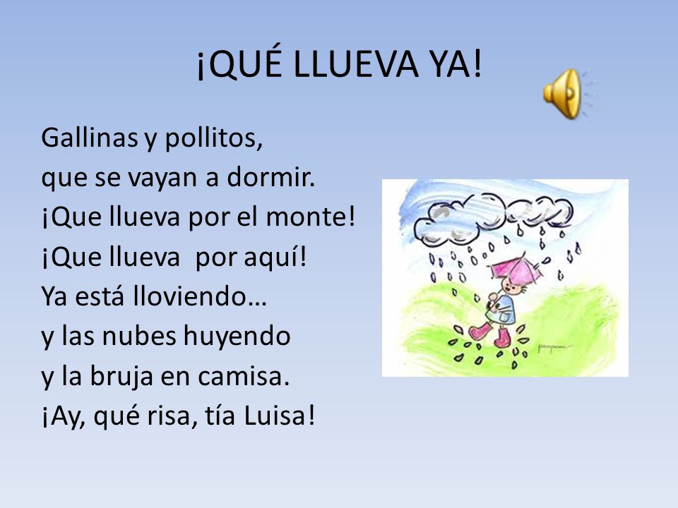 ¡QUÉ LLUEVA YA! Gallinas y pollitos, que se vayan a dormir.