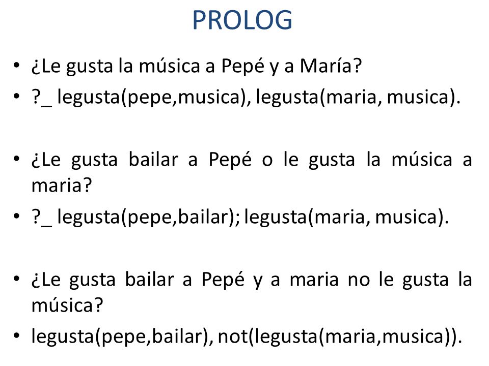 PROLOG ¿Le gusta la música a Pepé y a María