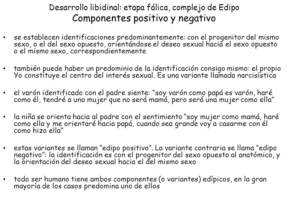 Desarrollo libidinal: etapa fálica, complejo de Edipo Componentes positivo y negativo