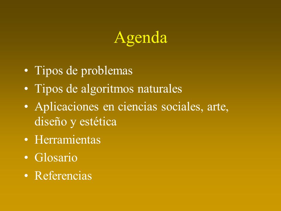 Agenda Tipos de problemas Tipos de algoritmos naturales