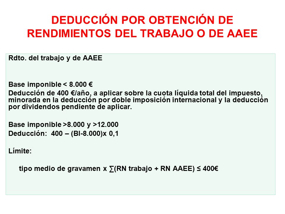DEDUCCIÓN POR OBTENCIÓN DE RENDIMIENTOS DEL TRABAJO O DE AAEE