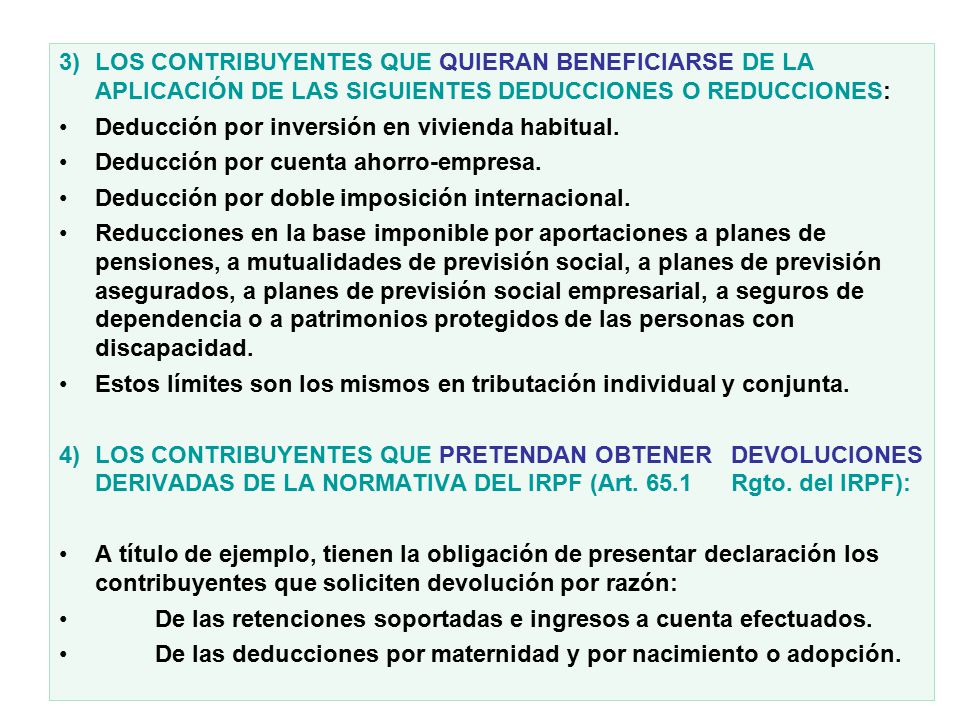 3) LOS CONTRIBUYENTES QUE QUIERAN BENEFICIARSE DE LA APLICACIÓN DE LAS SIGUIENTES DEDUCCIONES O REDUCCIONES: