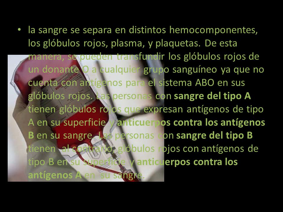 la sangre se separa en distintos hemocomponentes, los glóbulos rojos, plasma, y plaquetas.