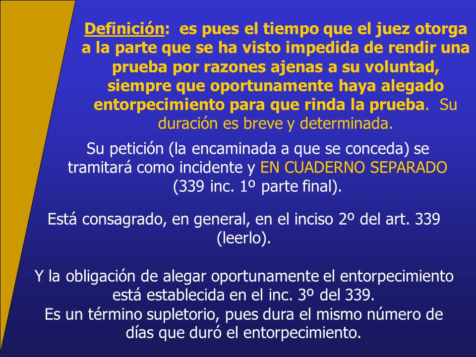 Está consagrado, en general, en el inciso 2º del art. 339 (leerlo).
