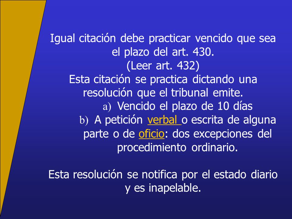 Igual citación debe practicar vencido que sea el plazo del art