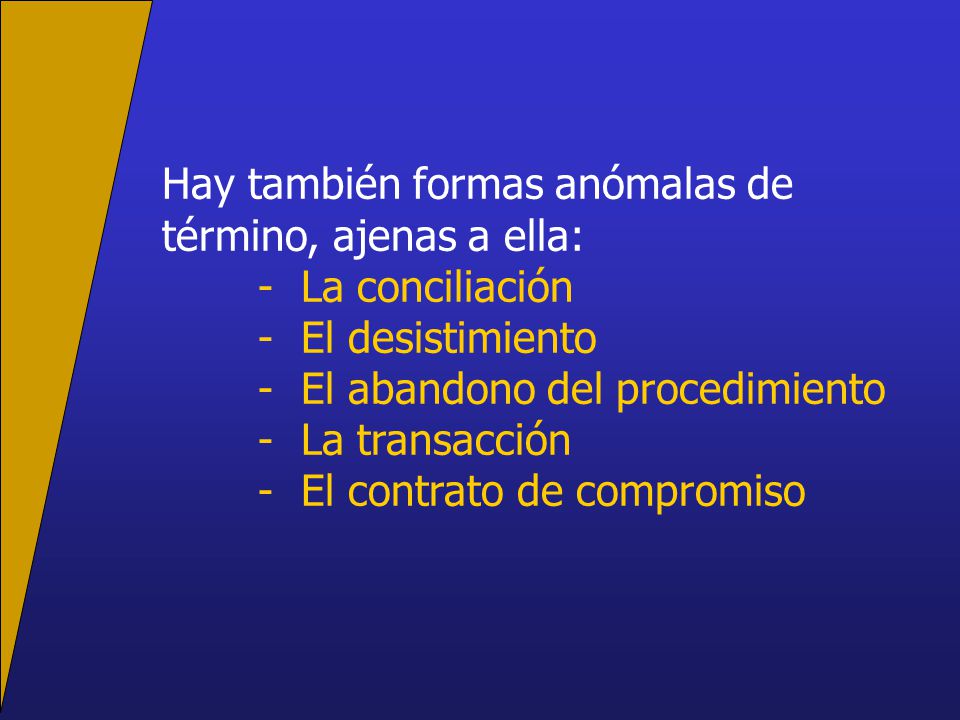 Hay también formas anómalas de término, ajenas a ella: