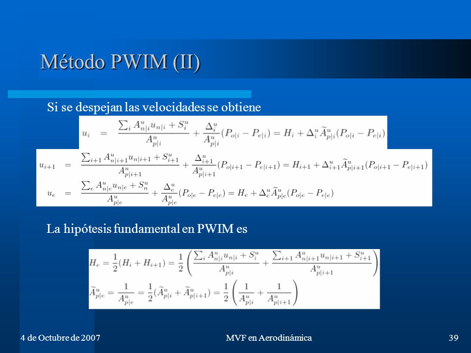 Método PWIM (II) Si se despejan las velocidades se obtiene