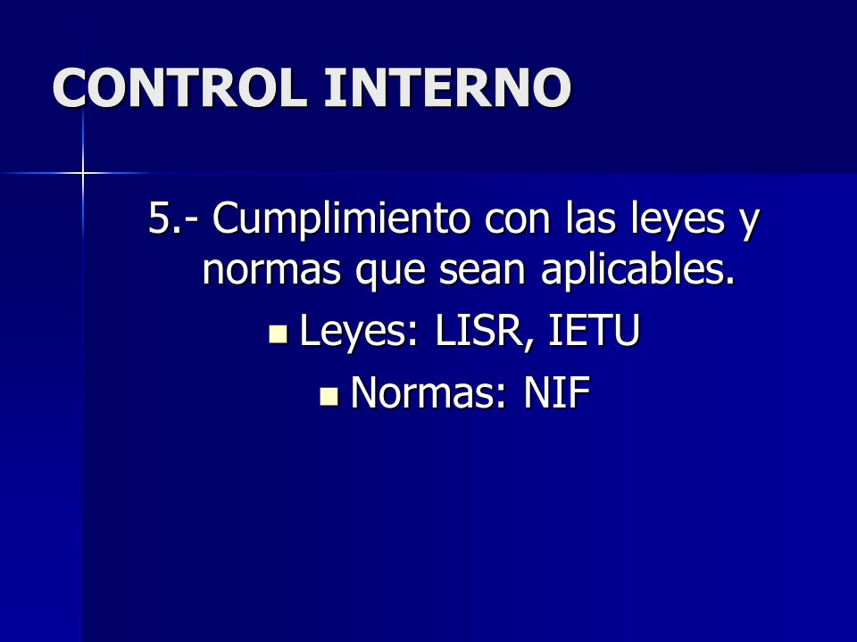 5.- Cumplimiento con las leyes y normas que sean aplicables.
