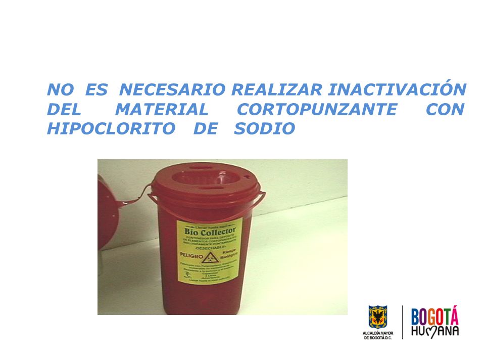 NO ES NECESARIO REALIZAR INACTIVACIÓN DEL MATERIAL CORTOPUNZANTE CON HIPOCLORITO DE SODIO