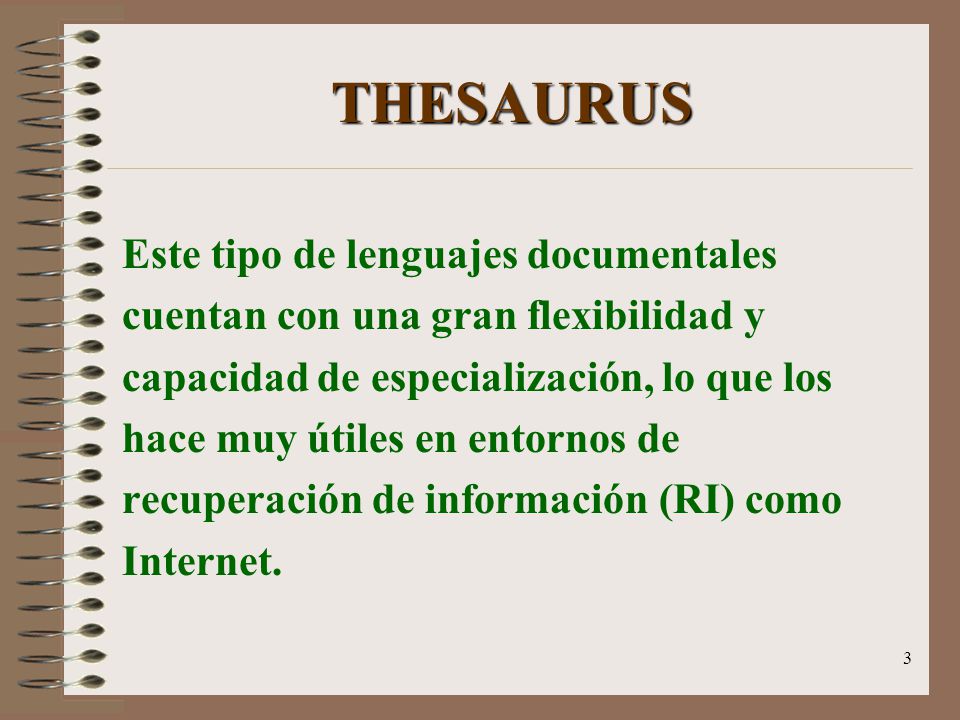 THESAURUS Este tipo de lenguajes documentales
