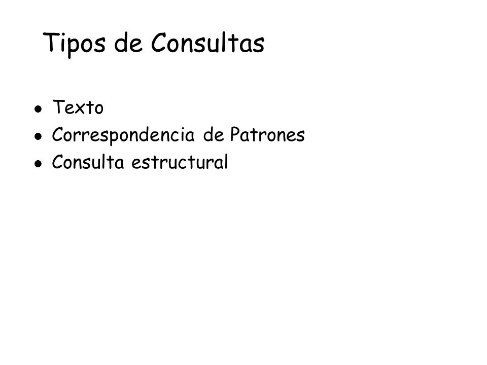 Tipos de Consultas Texto Correspondencia de Patrones