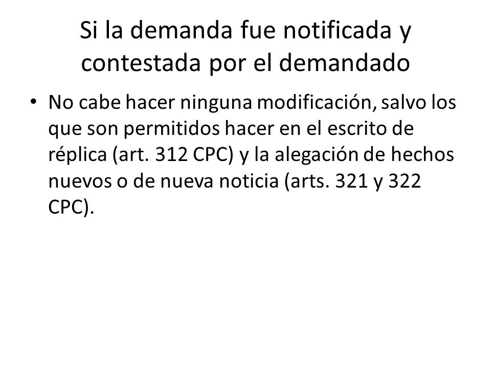Si la demanda fue notificada y contestada por el demandado