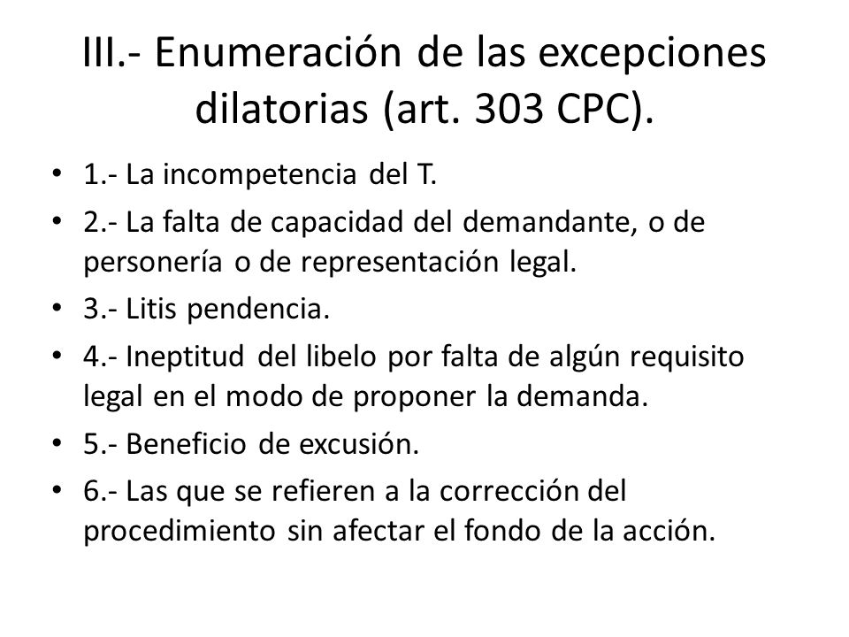 III.- Enumeración de las excepciones dilatorias (art. 303 CPC).